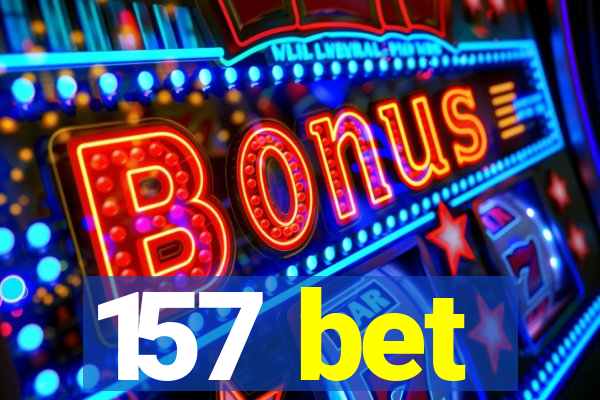 157 bet